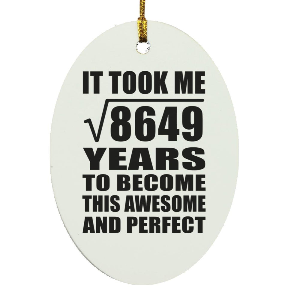 93rd Birthday Took Square Root of 8649 Years To Awesome - Oval Ornament
