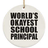 World's Okayest School Principal - Circle Ornament