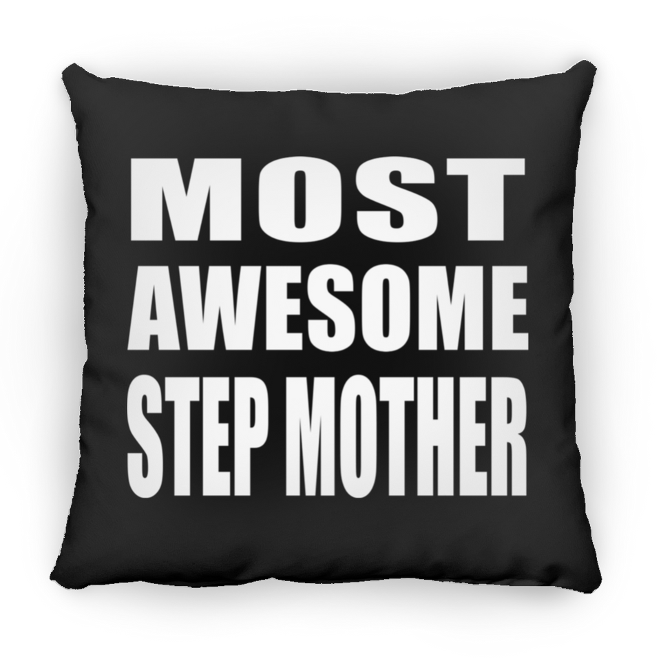 Most Awesome Step Mother - Throw Pillow Black