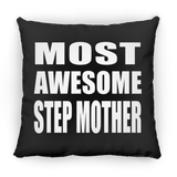 Most Awesome Step Mother - Throw Pillow Black