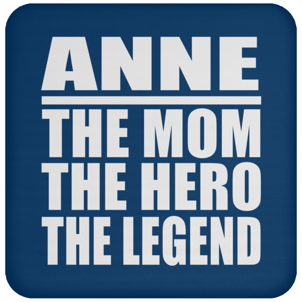 Anne The Mom The Hero The Legend - Drink Coaster