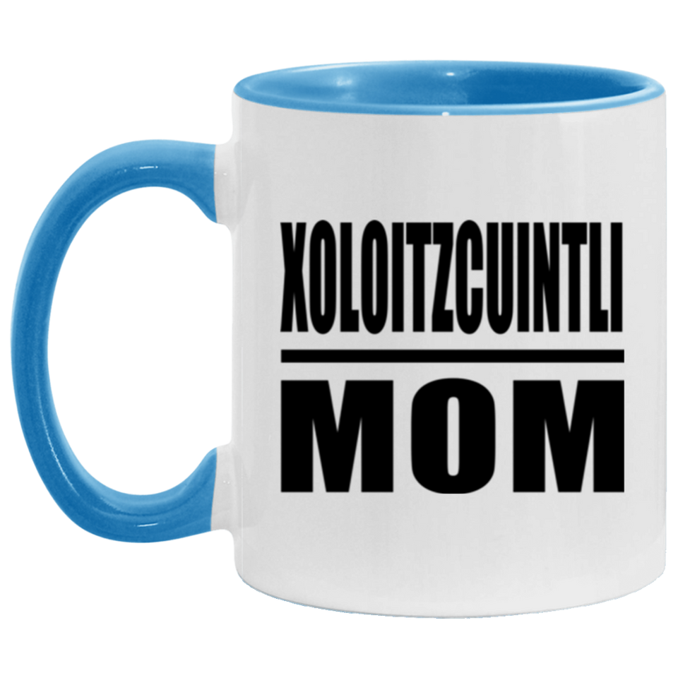 Xoloitzcuintli Mom - 11oz Accent Mug Blue