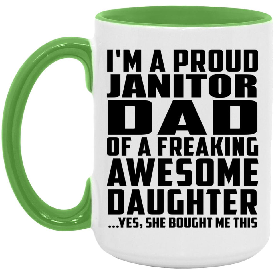 Proud Janitor Dad Of Awesome Daughter - 15oz Accent Mug Green
