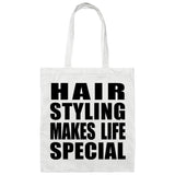 Hair Styling Makes Life Special - Tote Bag White
