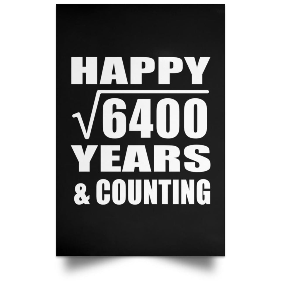 Happy 80th Anniversary Square Root of 6400 Years & Counting - Poster Portrait