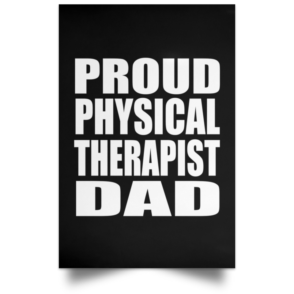 Proud Physical Therapist Dad - Poster Portrait