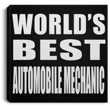 World's Best Automobile Mechanic - Canvas Square