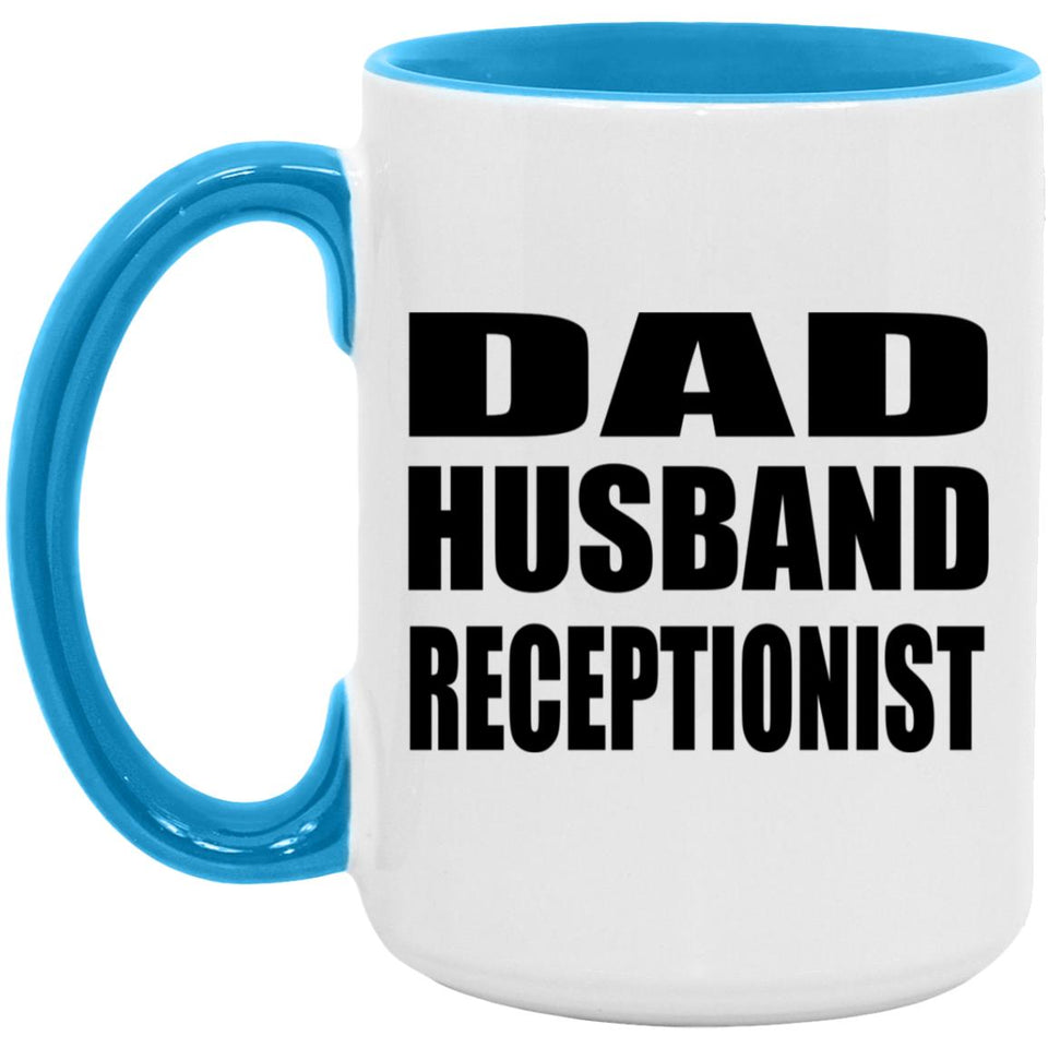 Dad Husband Receptionist - 15oz Accent Mug Blue