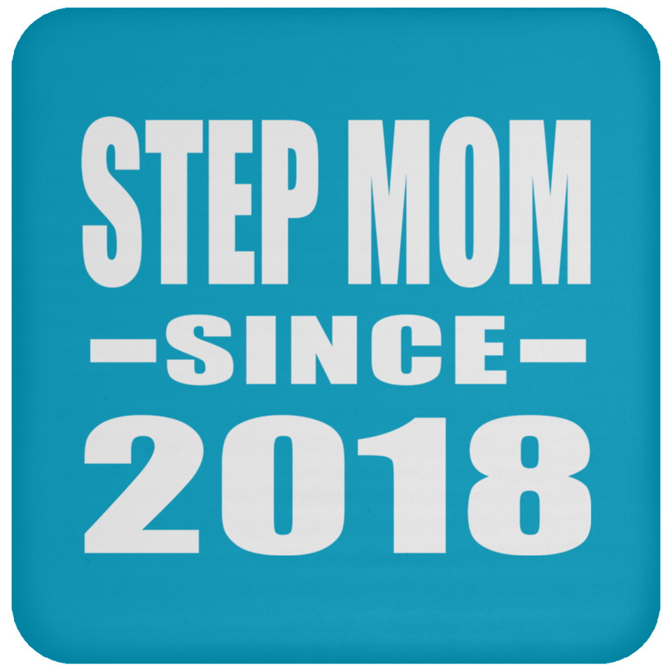 Step Mom Since 2018 - Drink Coaster