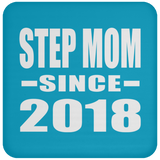 Step Mom Since 2018 - Drink Coaster