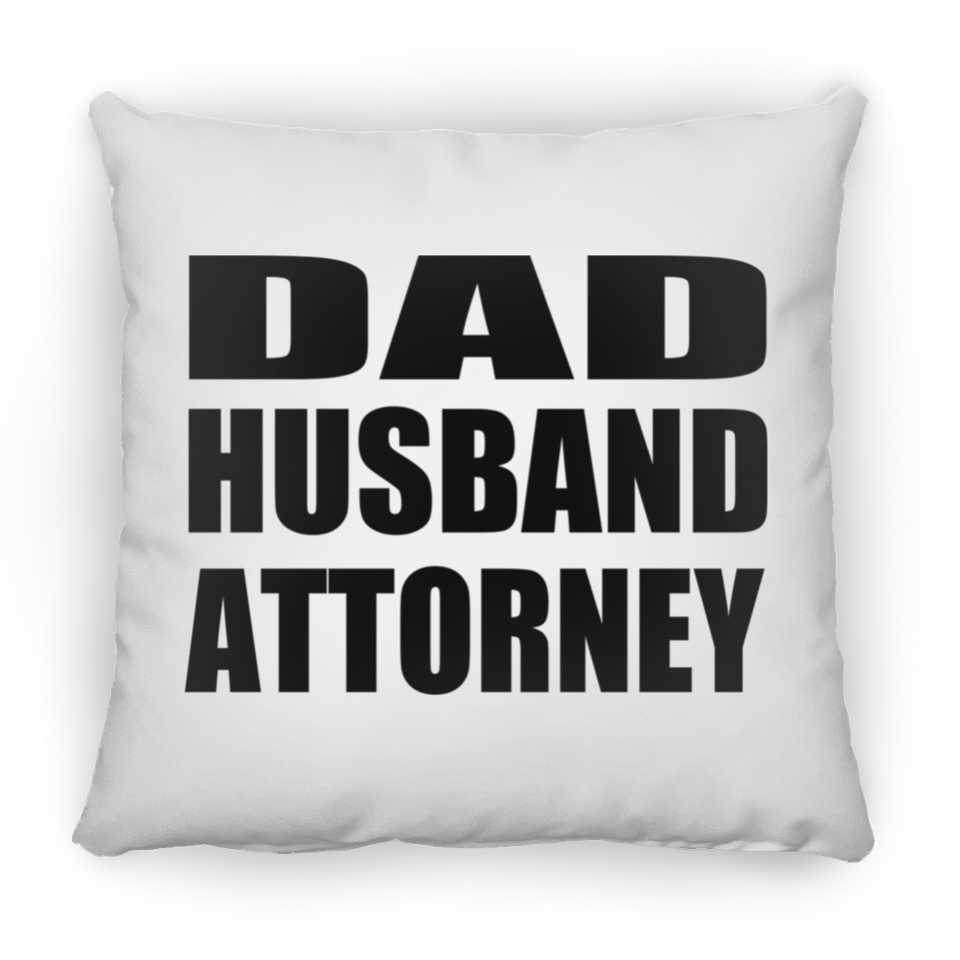 Dad Husband Attorney - Throw Pillow