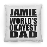 Jamie World's Okayest Dad - Throw Pillow