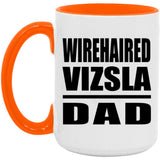 Wirehaired Vizsla Dad - 15oz Accent Mug Orange