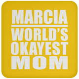 Marcia World's Okayest Mom - Drink Coaster