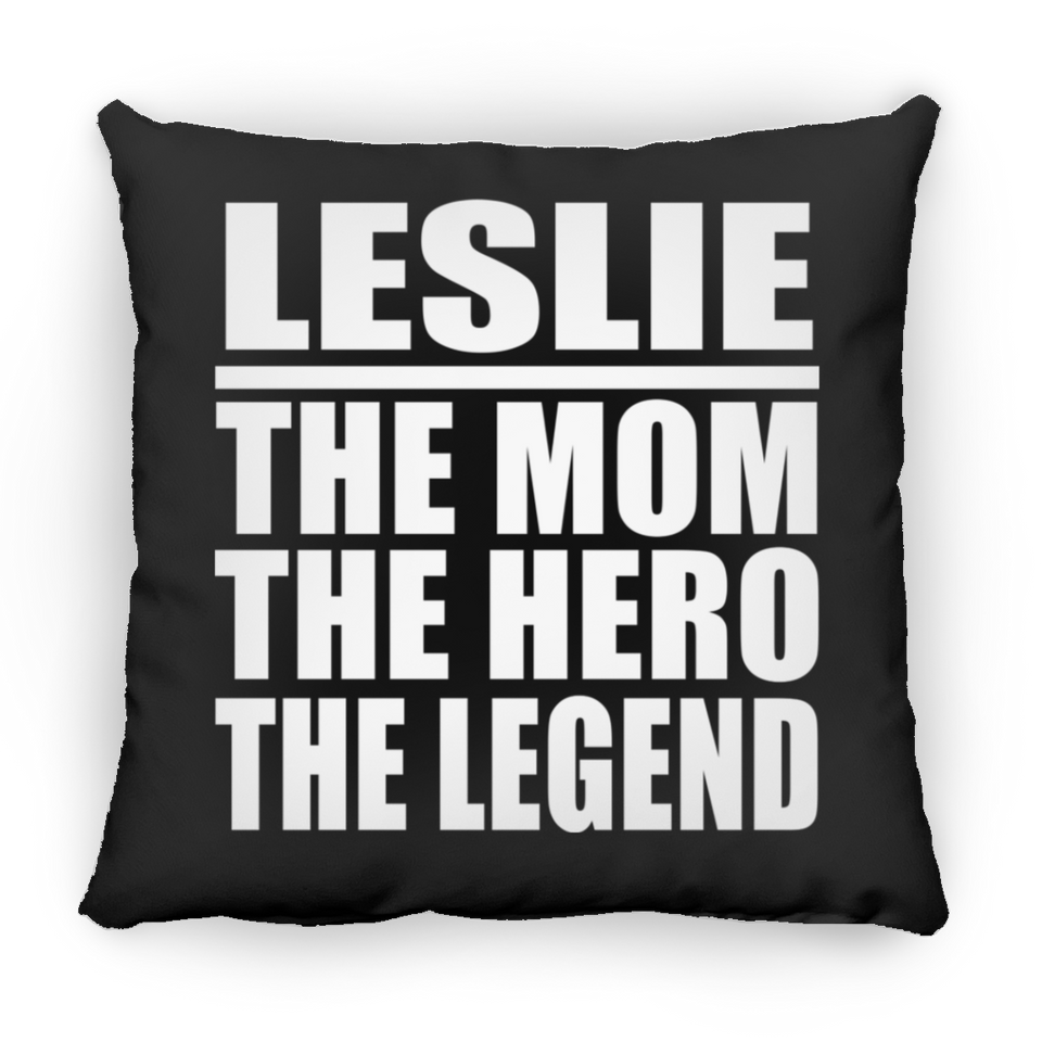 Leslie The Mom The Hero The Legend - Throw Pillow Black
