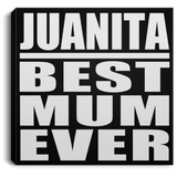 Juanita Best Mum Ever - Canvas Square
