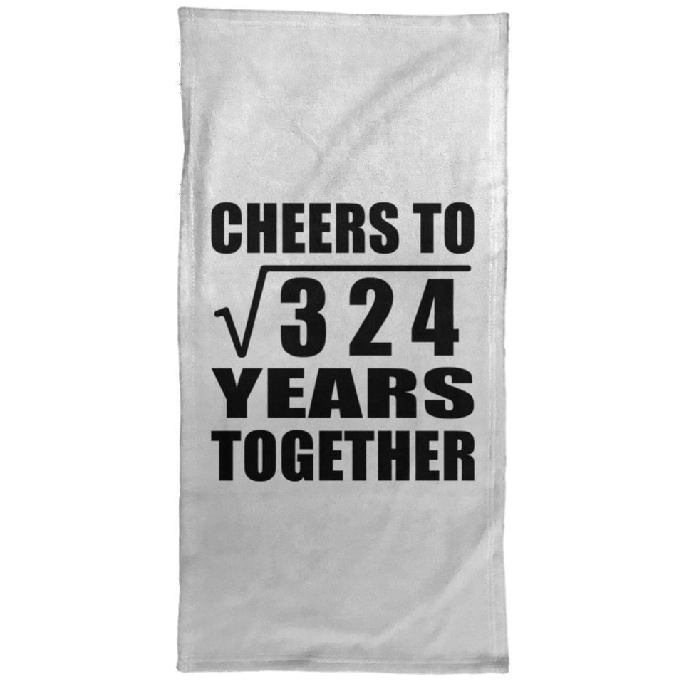 18th Anniversary Cheers To Square Root of 324 Years Together - Hand Towel