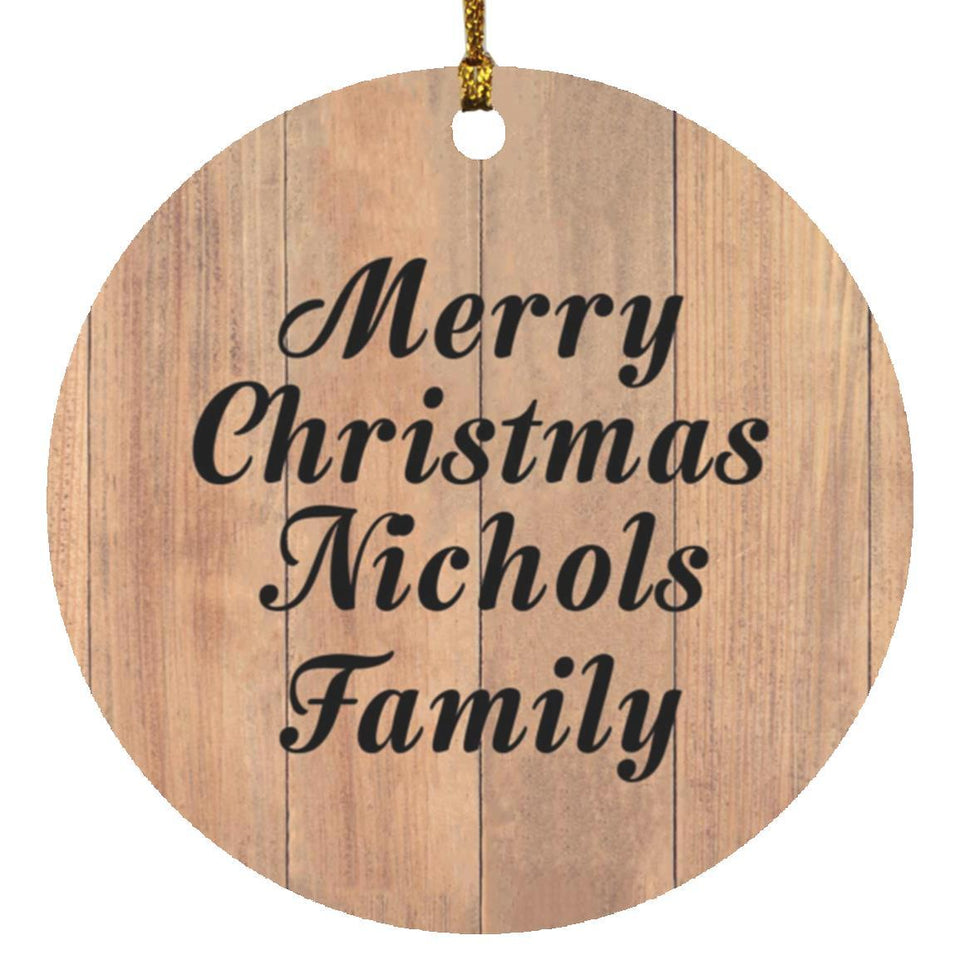 Merry Christmas Nichols Family - Circle Ornament C