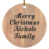 Merry Christmas Nichols Family - Circle Ornament C