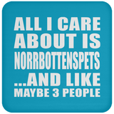 All I Care About Is Norrbottenspets - Drink Coaster