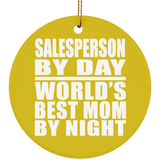 Salesperson By Day World's Best Mom By Night - Circle Ornament