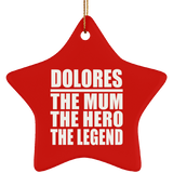Dolores The Mum The Hero The Legend - Star Ornament