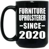 Furniture Upholsterer Since 2020 - 15oz Coffee Mug Black