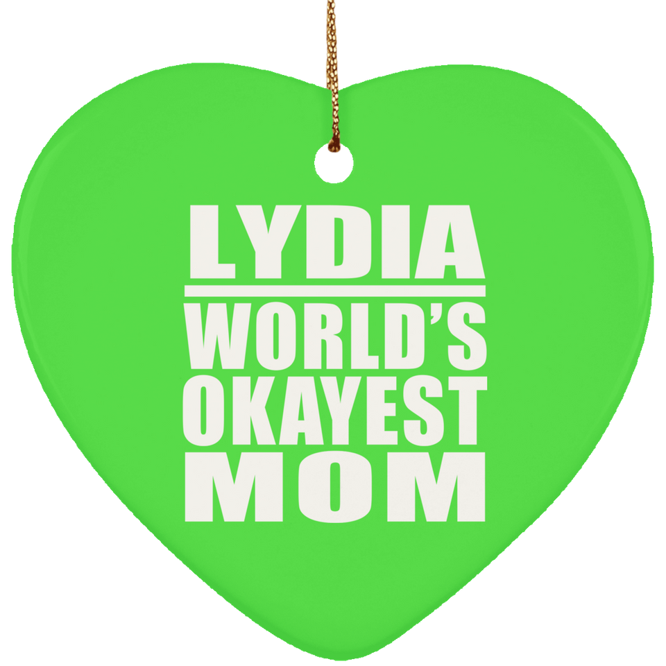 Lydia World's Okayest Mom - Heart Ornament