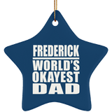 Frederick World's Okayest Dad - Star Ornament