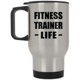Fitness Trainer Life - Silver Travel Mug