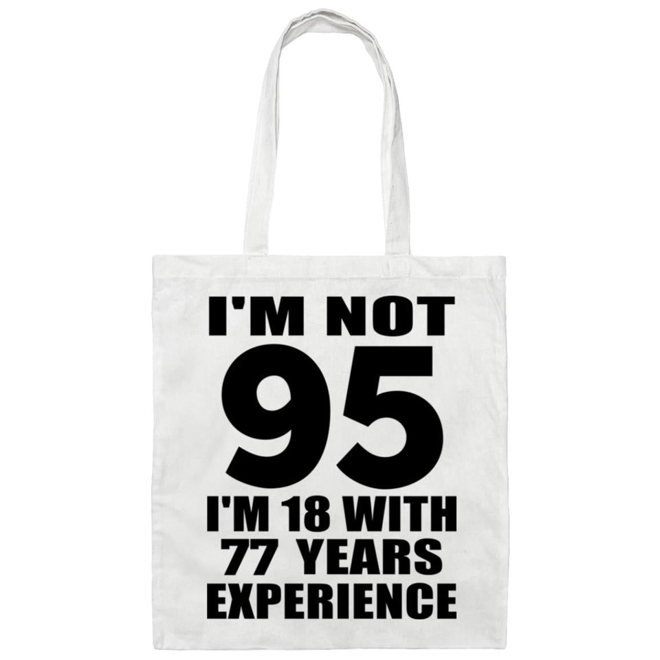 95th Birthday I'm Not 95 I'm 18 With 77 Years Experience - Tote Bag White
