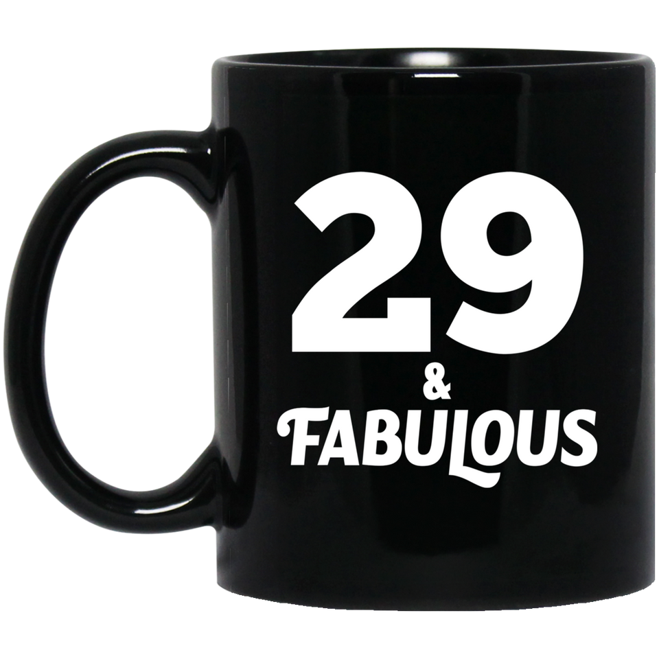 29th Birthday 29 & Fabulous - 11oz Coffee Mug Black