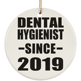 Dental Hygienist Since 2019 - Circle Ornament