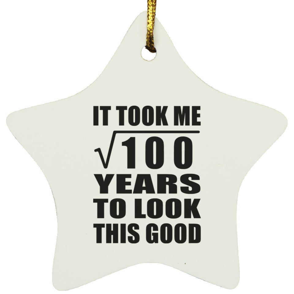 10th Birthday Took Square Root of 100 Years To Look Good - Star Ornament