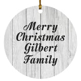 Merry Christmas Gilbert Family - Circle Ornament F