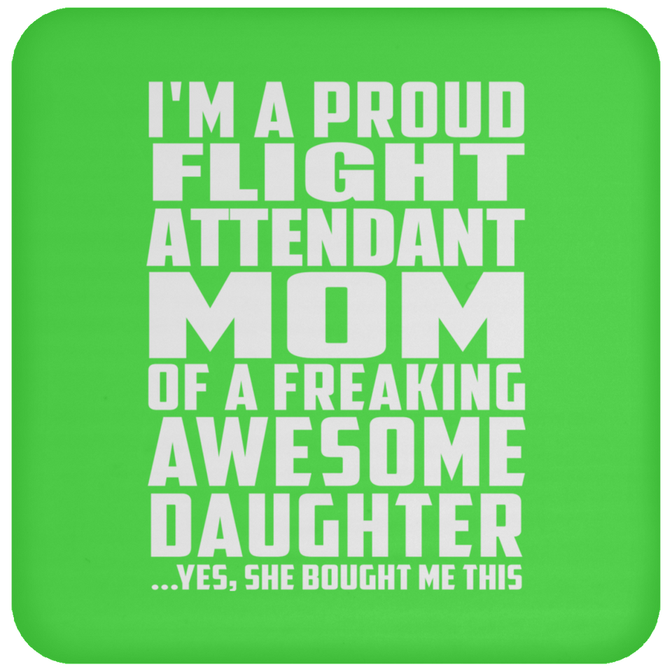 Proud Flight Attendant Mom Of Awesome Daughter - Drink Coaster