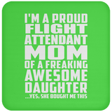 Proud Flight Attendant Mom Of Awesome Daughter - Drink Coaster