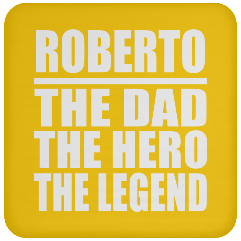 Roberto The Dad The Hero The Legend - Drink Coaster
