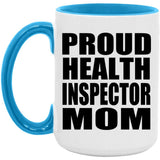 Proud Health Inspector Mom - 15oz Accent Mug Blue