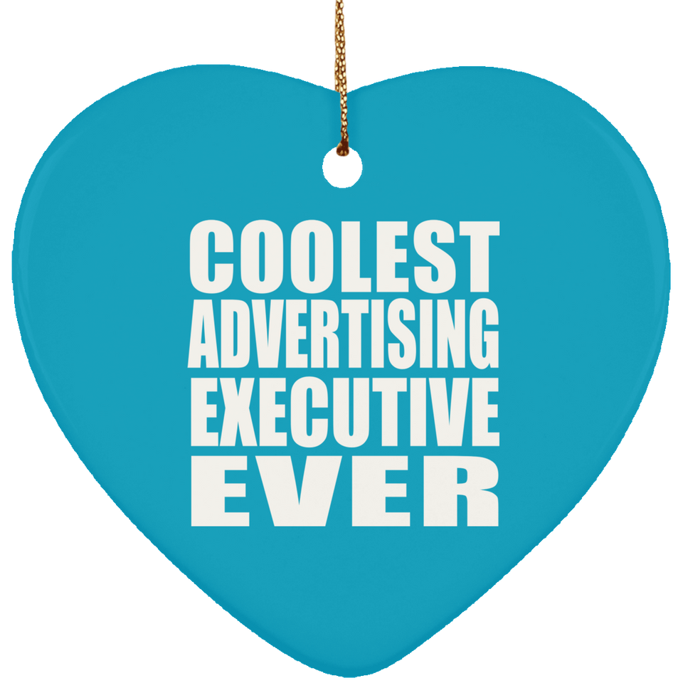 Coolest Advertising Executive Ever - Heart Ornament