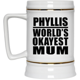 Phyllis World's Okayest Mum - Beer Stein