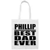 Phillip Best Dad Ever - Tote Bag White