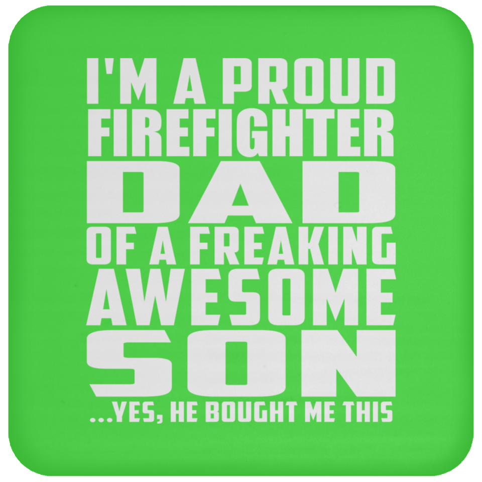 Proud Firefighter Dad Of Awesome Son - Drink Coaster