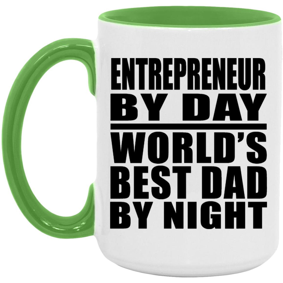 Entrepreneur By Day World's Best Dad By Night - 15oz Accent Mug Green