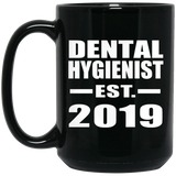 Dental Hygienist Established EST. 2019 - 15oz Coffee Mug Black