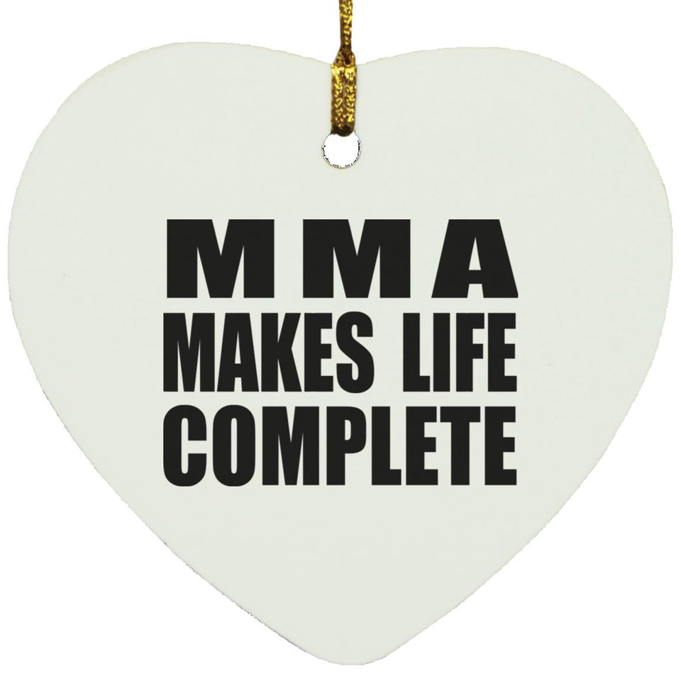MMA Makes Life Complete - Heart Ornament