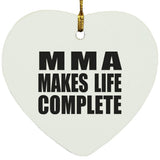 MMA Makes Life Complete - Heart Ornament