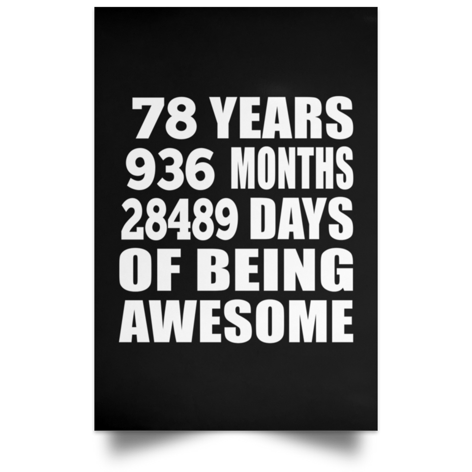 78th Birthday 78 Years 936 Months 28489 Days Of Awesome - Poster Portrait