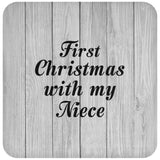 First Christmas With My Niece - Drink Coaster F
