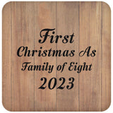First Christmas As Family Of Eight 2023 - Drink Coaster C